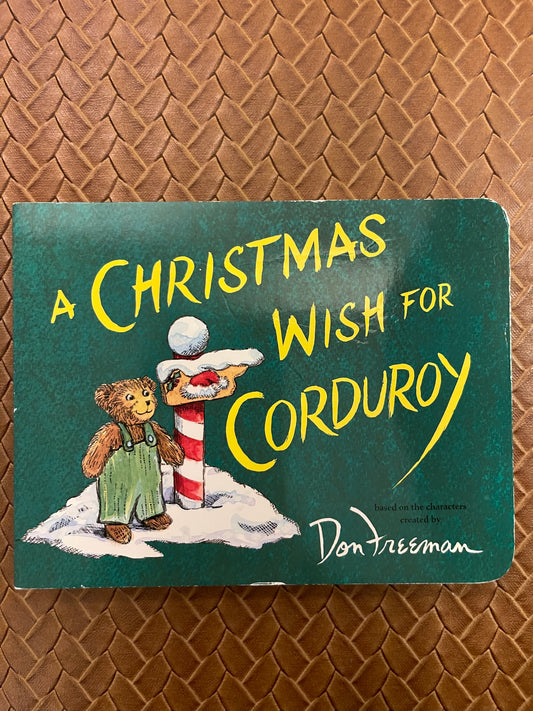 A Christmas Wish for Corduroy by B.G. Hennessy, Don Freeman, Jody Wheeler (Board Book - New )