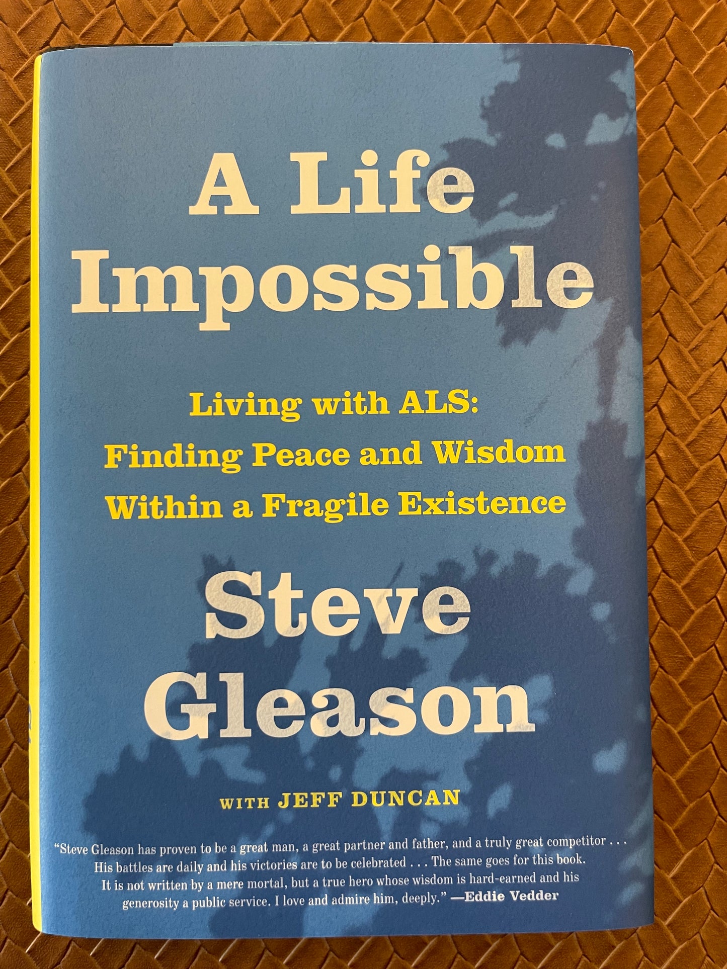 A Life Impossible: Living with ALS: Finding Peace and Wisdom Within a Fragile Existence by Steve Gleason, Jeff Duncan (Hardcover)