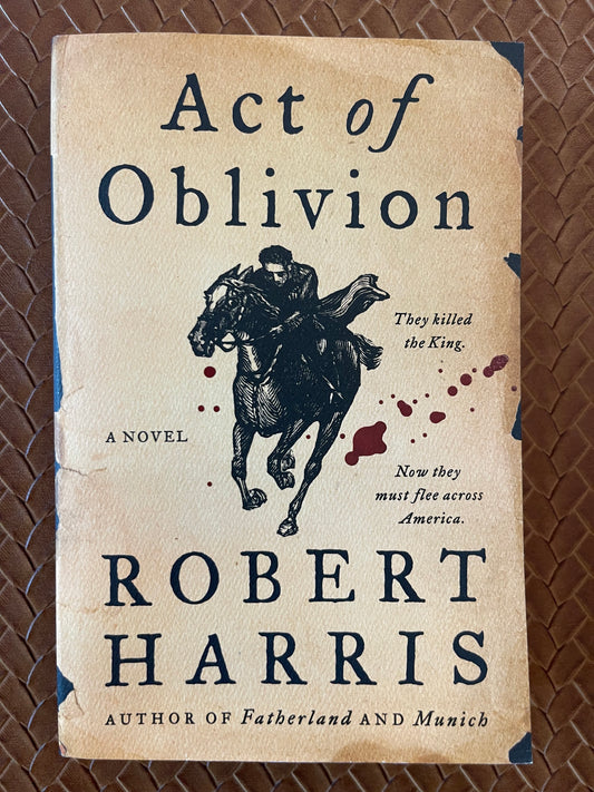 Act of Oblivion: A Novel by Robert Harris (Paperback)