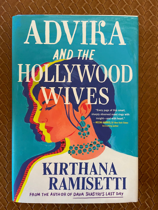 Advika and the Hollywood Wives by Kirthana Ramisetti (Hardcover)