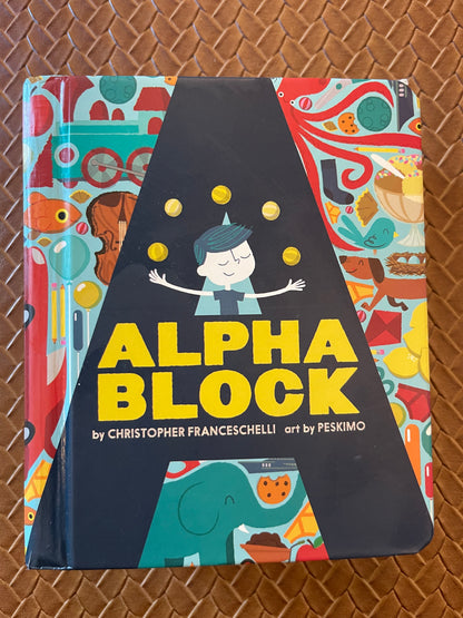 Alphablock by Christopher Franceschelli (Board Book)