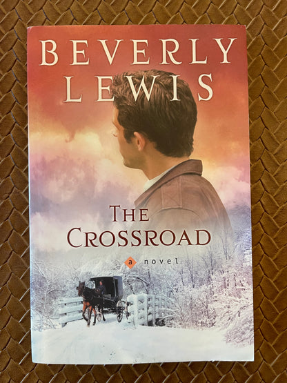 Amish Country Crossroads #2: The Crossroad by Beverly Lewis (Paperback)