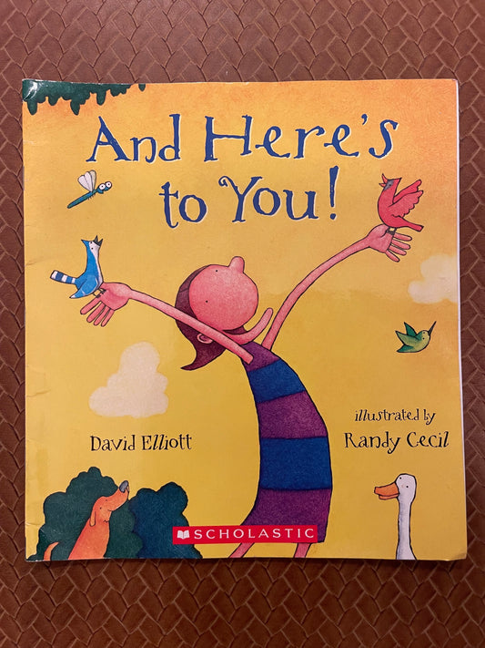 And Here's to You! by David Elliott, Randy Cecil (Illustrator)