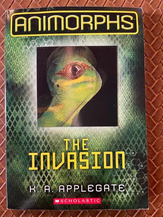 The Invasion (Animorphs #1) by K.A. Applegate, Katherine Applegate