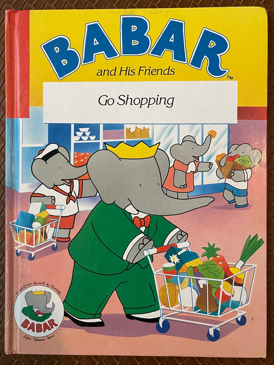 Babar and His Friend Go Shopping (Babar) by Laurent de Brunhoff