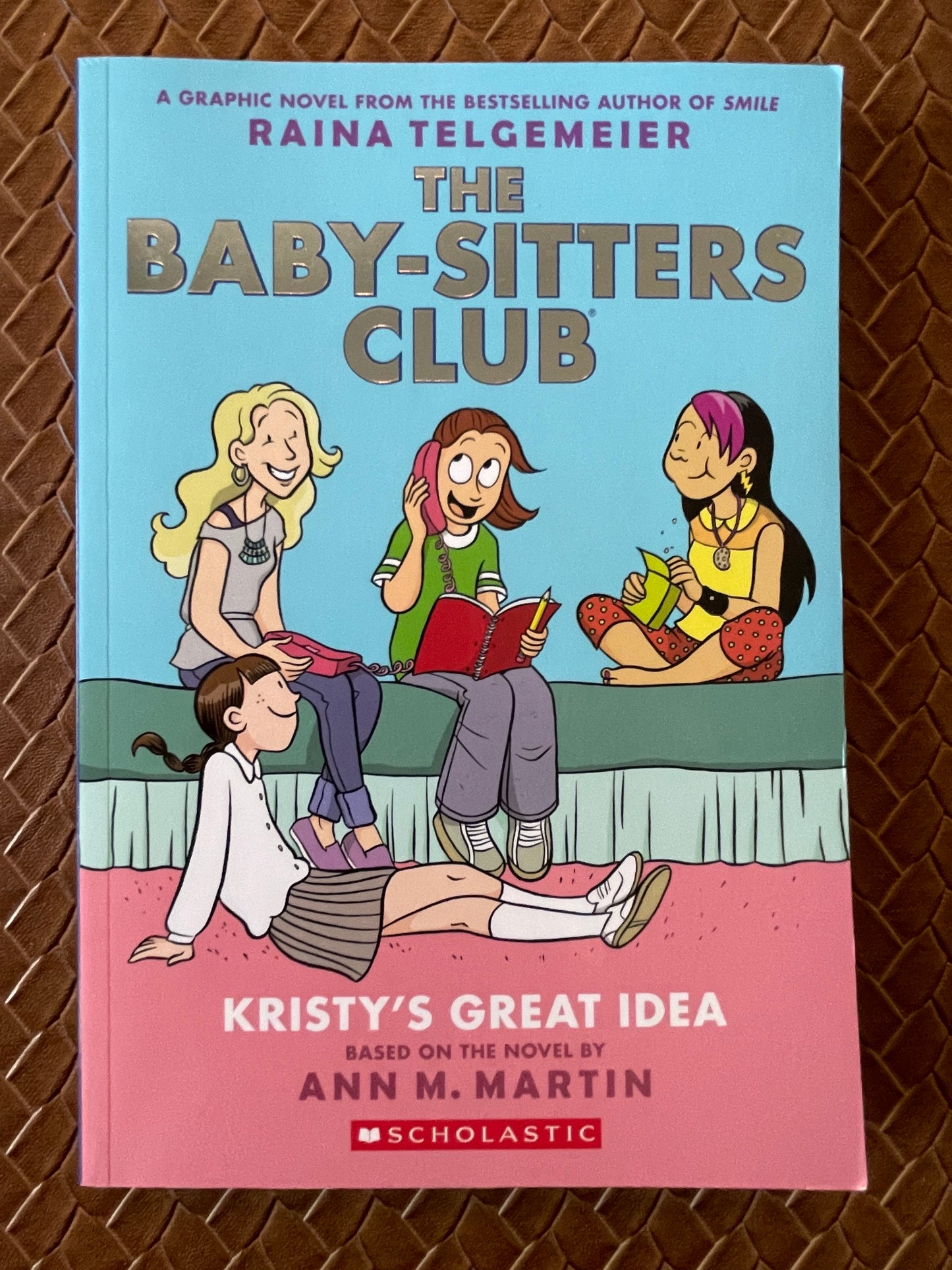 The Baby-Sitters Club Graphic Novel #1: Kristy's Great Idea by Raina Telgemeier, Ann M. Martin