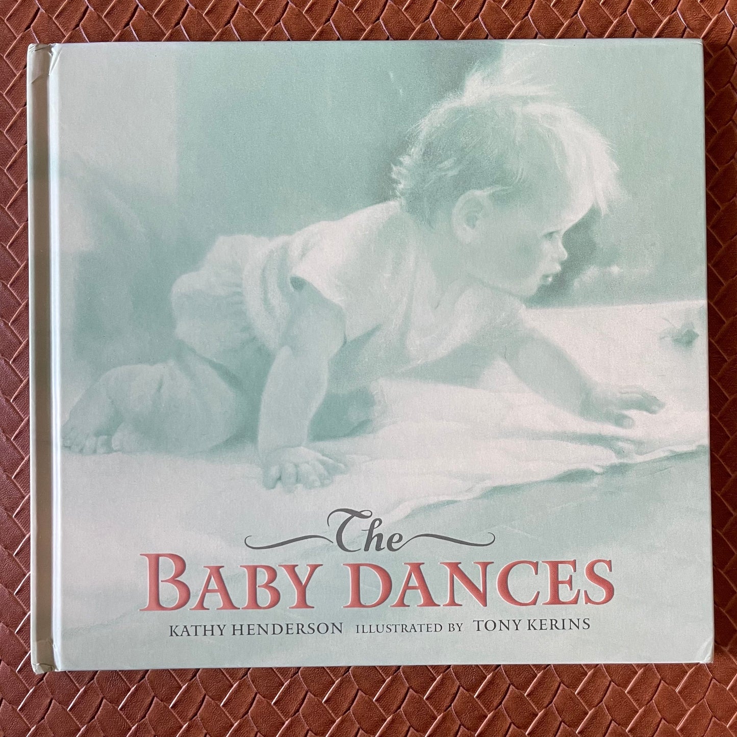 The Baby Dances by Kathy Henderson, Tony Kerins (Illustrator)
