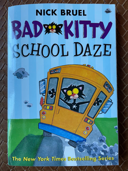 Bad Kitty #6: School Daze by Nick Bruel
