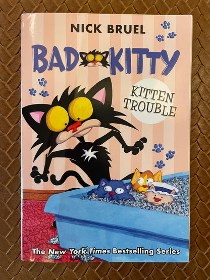 Bad Kitty #12: Kitten Trouble by Nick Bruel (Paperback)