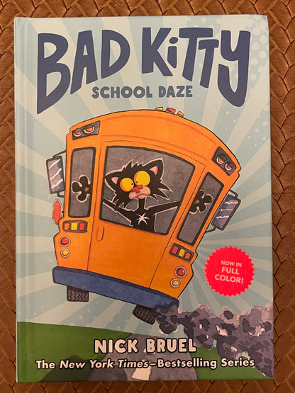 Bad Kitty #6: School Daze by Nick Bruel