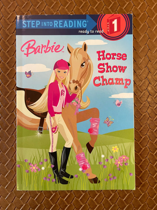 Barbie: Horse Show Champ (Step into Reading) by Jessie Parker, Karen Wolcott (Paperback)