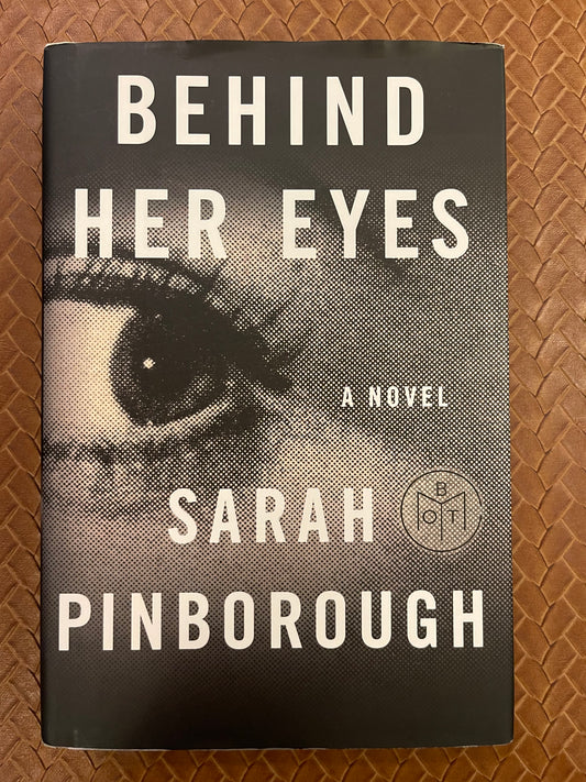 Behind Her Eyes by Sarah Pinborough (Hardcover)