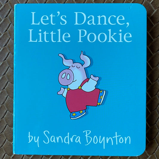 Let's Dance, Little Pookie by Sandra Boynton