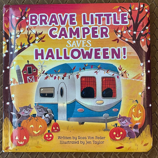 Brave Little Camper Saves Halloween by Rosa von Feder