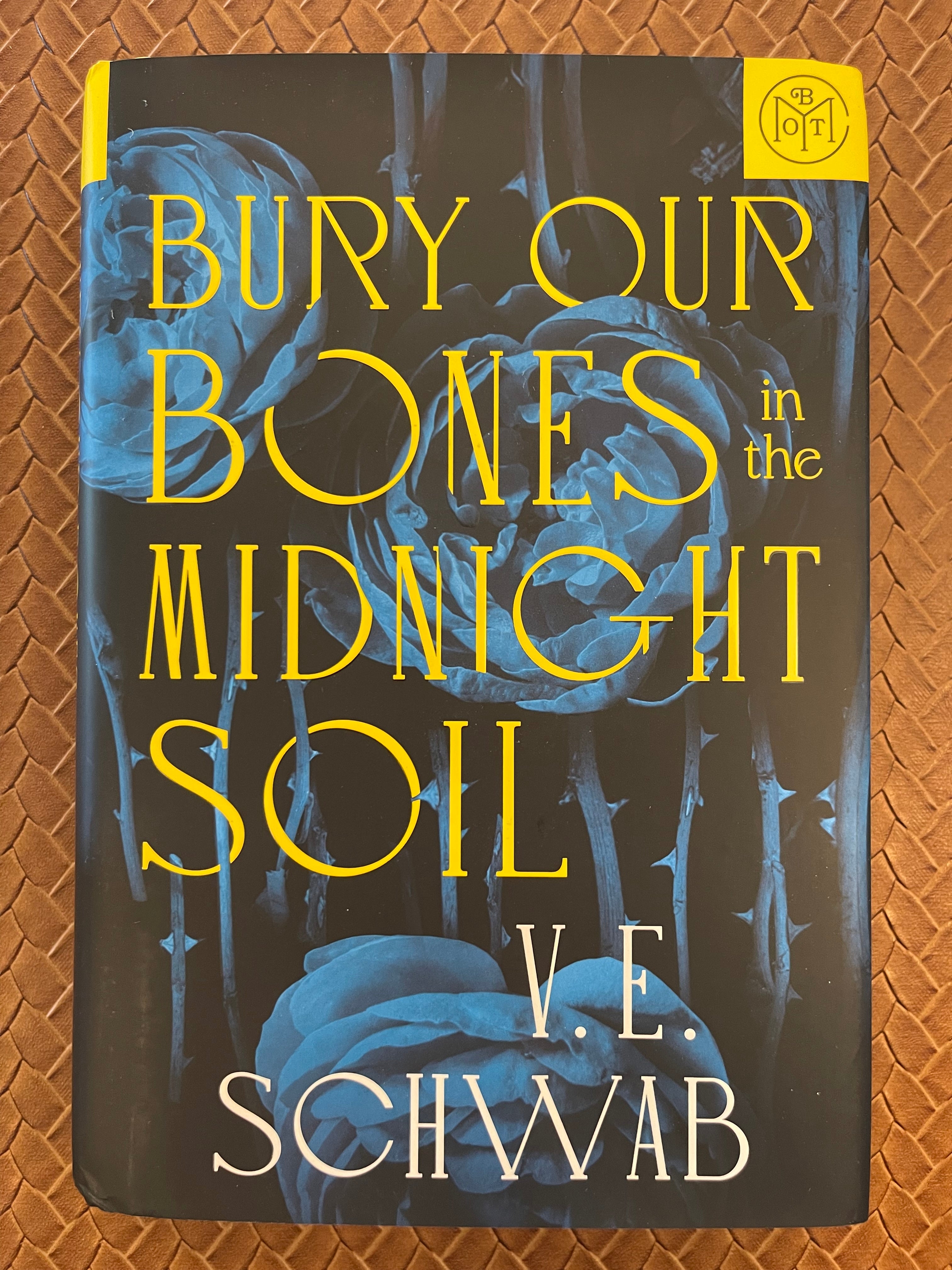 Bury Our Bones in the Midnight Soil by V. E. Schwab (Hardcover