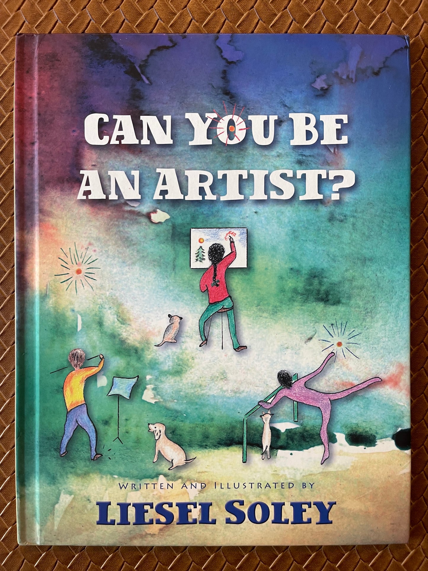 Can You Be An Artist? by Liesel Soley (Hardcover)