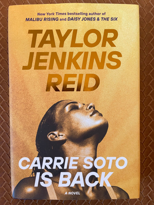 Carrie Soto Is Back: A Novel by Taylor Jenkins Reid (Hardcover)