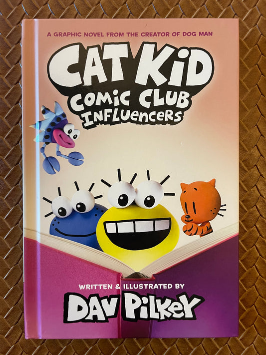 Cat Kid Comic Club #5: Influencers by Dav Pilkey (Hardcover)