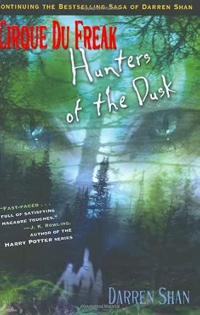 Cirque Du Freak #7: Hunters of the Dusk: Book 7 in the Saga of Darren Shan cover image