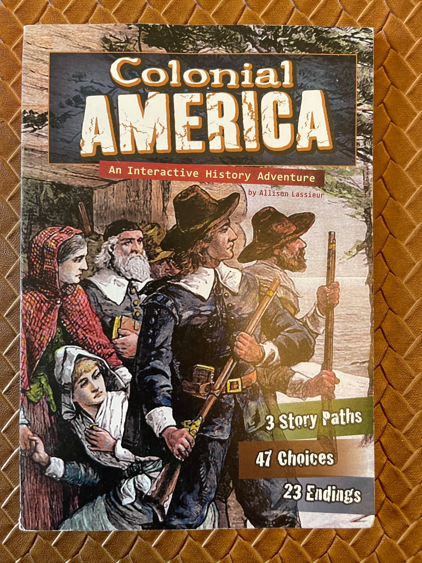 Colonial America: An Interactive History Adventure by Allison Lassieur