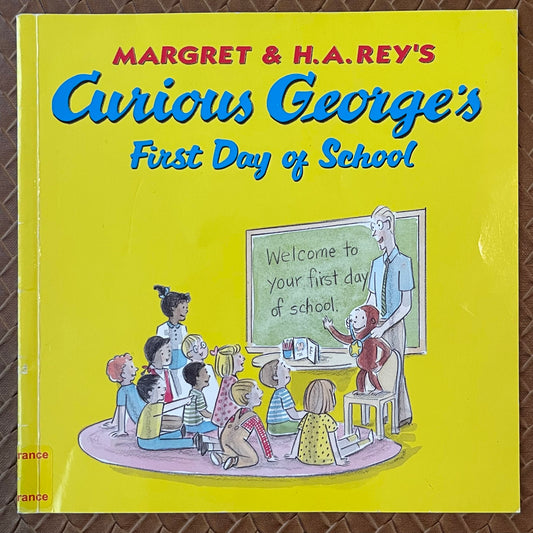 Curious George's First Day of School (Curious George New Adventures) by Margret Rey, H.A. Rey, Anna Grossnickle Hines (Illustrator)