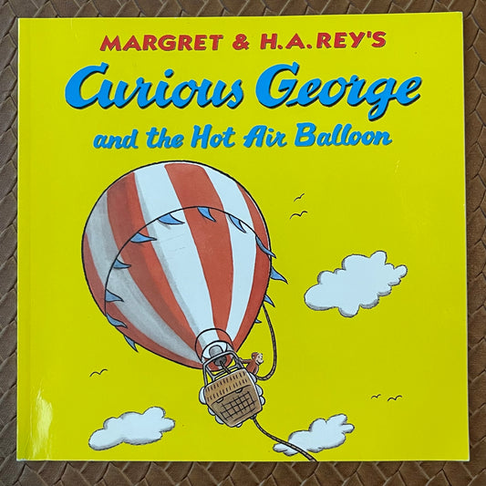 Curious George and the Hot Air Balloon (Curious George New Adventures) by Margret Rey, H.A. Rey