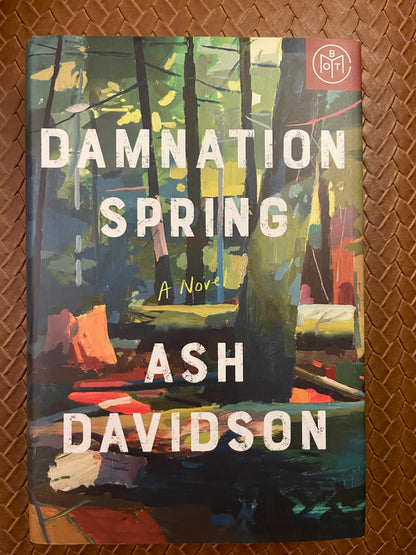 Damnation Spring by Ash Davidson (Hardcover)
