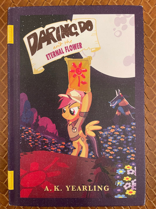 Daring Do and the Eternal Flower by G.M. Berrow, A.K. Yearling