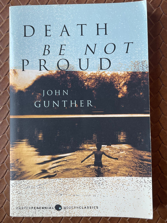 Death Be Not Proud by John Gunther