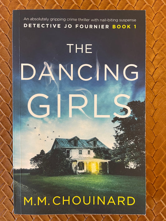 Detective Jo Fournier #1: The Dancing Girls by M.M. Chouinard (Paperback)