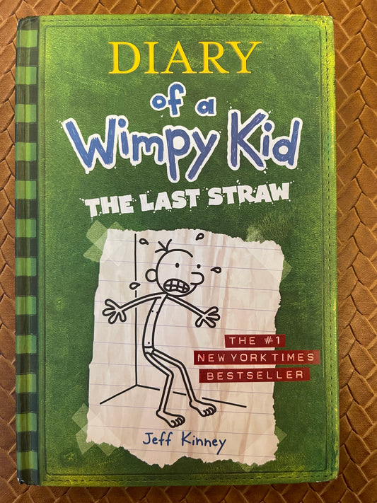 Diary of a Wimpy Kid #3: The Last Straw by Jeff Kinney (Hardcover)