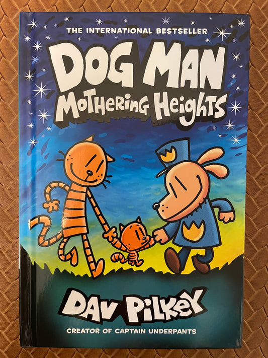 Dog Man #10: Mothering Heights by Dav Pilkey (Hardcover)
