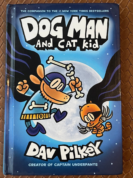 Dog Man #4: Dog Man and Cat Kid by Dav Pilkey (Hardcover)