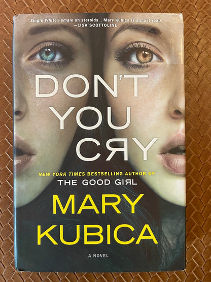Don't You Cry by Mary Kubica (Hardcover)