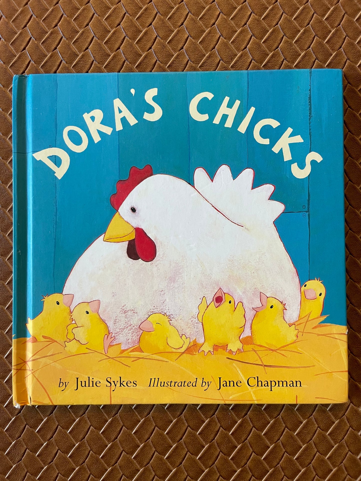 Dora's Chicks by Julie Sykes (Hardcover)