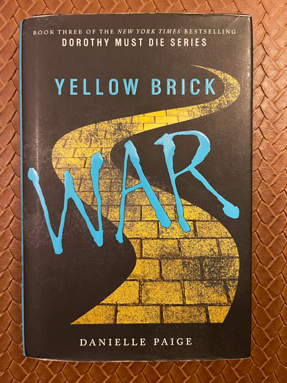 Dorothy Must Die #3: Yellow Brick War by Danielle Paige (Hardcover)