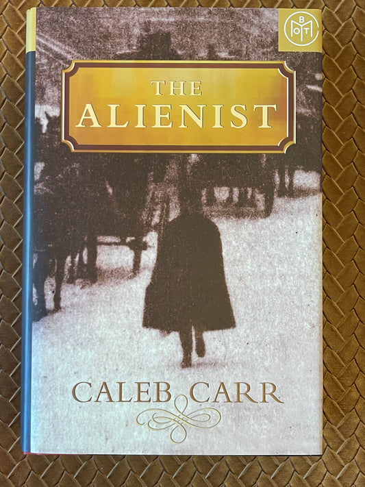 Dr. Laszlo Kreizler #1: The Alienist by Caleb Carr (Hardcover)