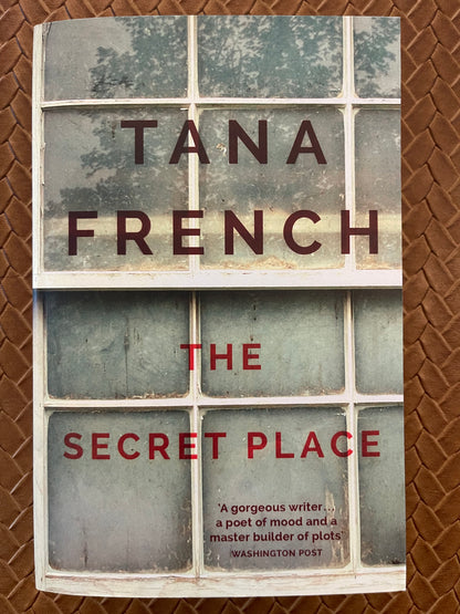 Dublin Murder Squad #5: The Secret Place by Tana French (Paperback)