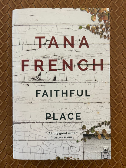 Dublin Murder Squad #3: Faithful Place by Tana French (Paperback)