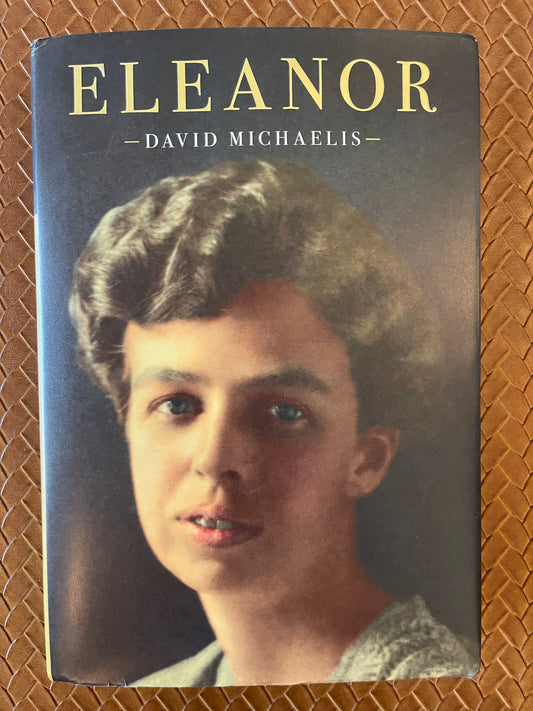 Eleanor by David Michaelis (Hardcover)
