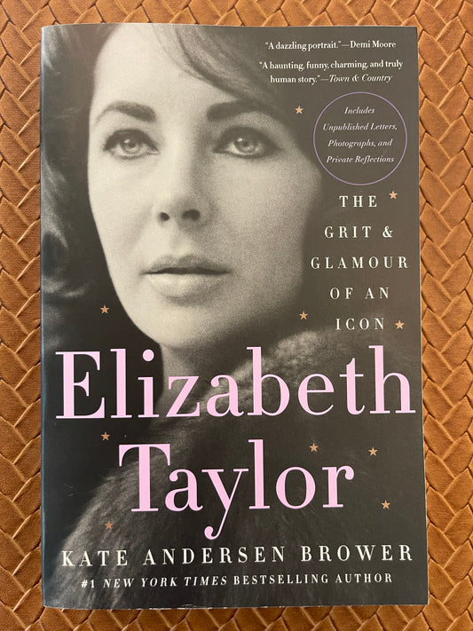 Elizabeth Taylor: The Grit & Glamour of an Icon by Kate Andersen Brower (Paperback)