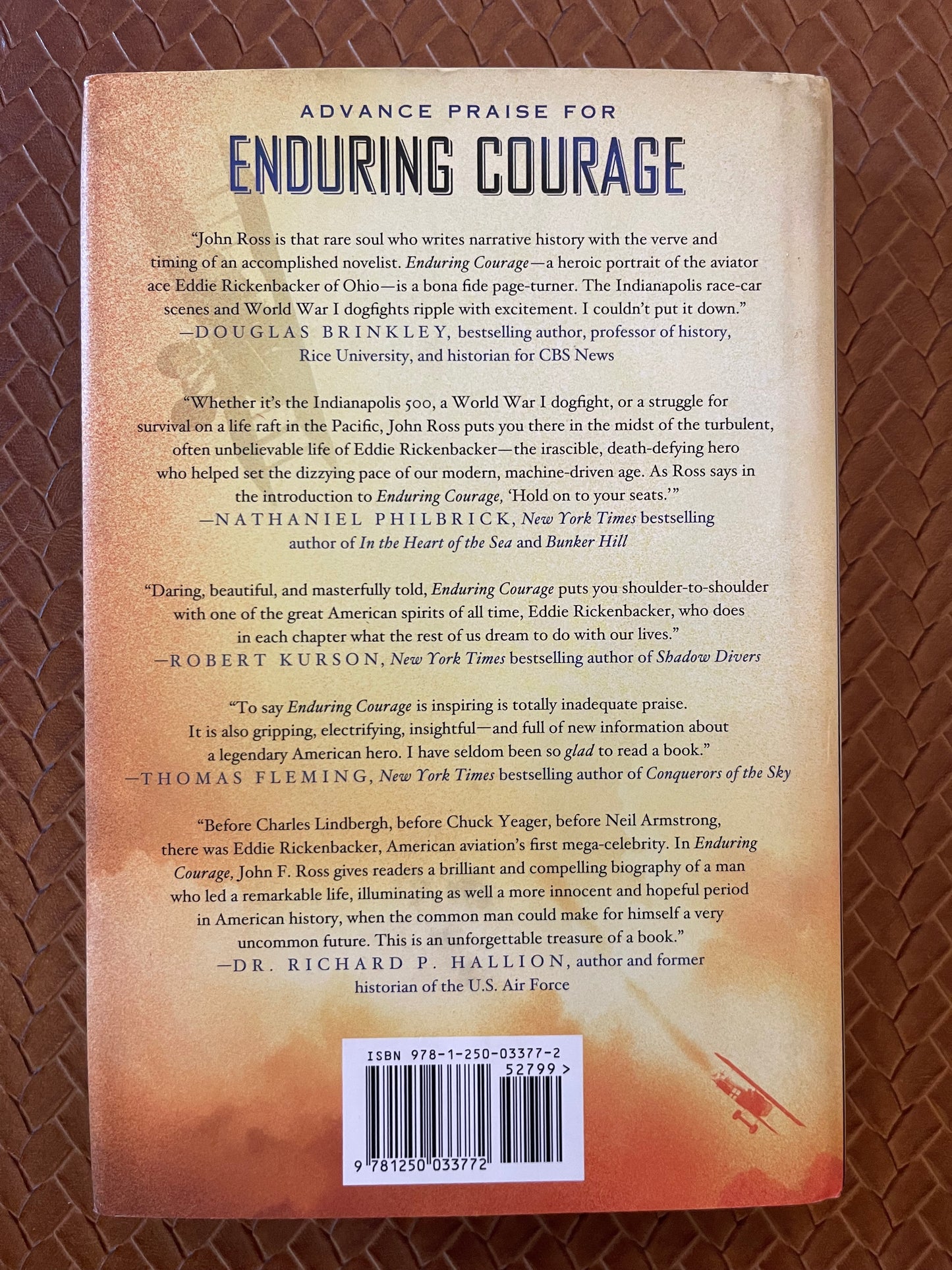 Enduring Courage: Ace Pilot Eddie Rickenbacker and the Dawn of the Age of Speed by John F. Ross (Hardcover)