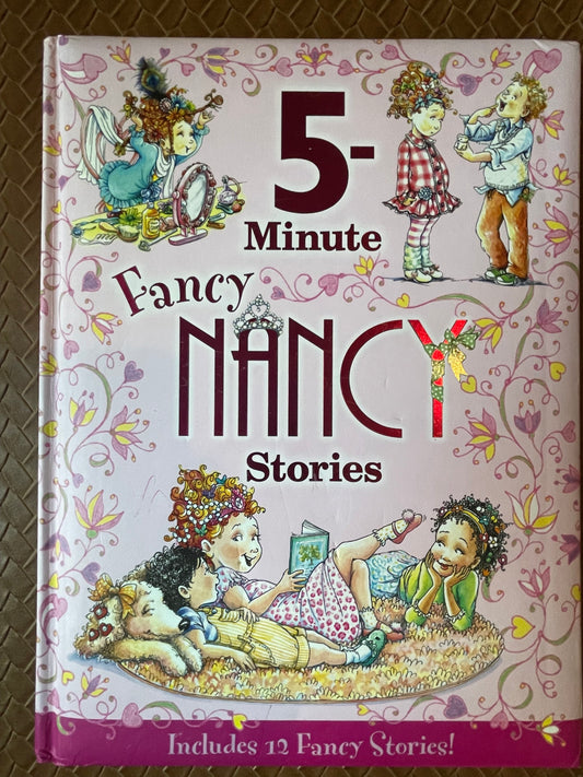 Fancy Nancy: 5-Minute Fancy Nancy Stories by Jane O'Connor, Robin Preiss Glasser (Illustrations)