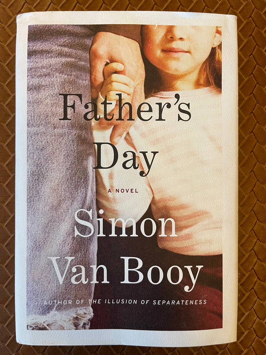 Father's Day: A Novel by Simon Van Booy (Hardcover)