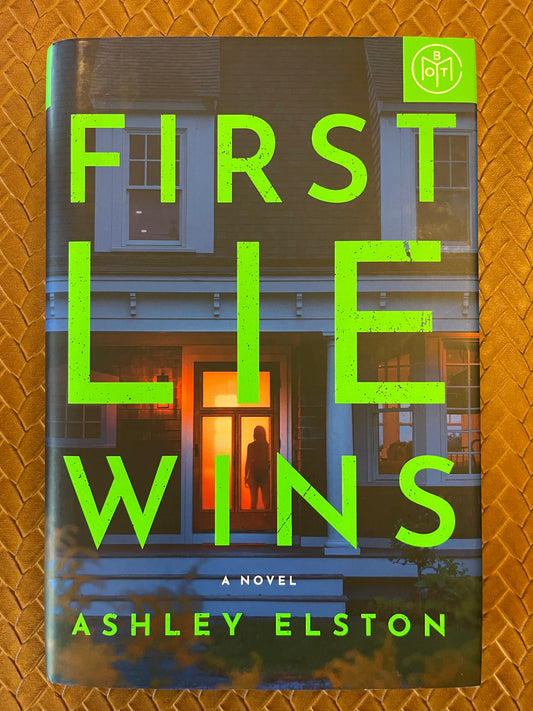 First Lie Wins by Ashley Elston (Hardcover)