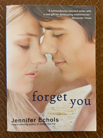 Forget You by Jennifer Echols (Paperback)