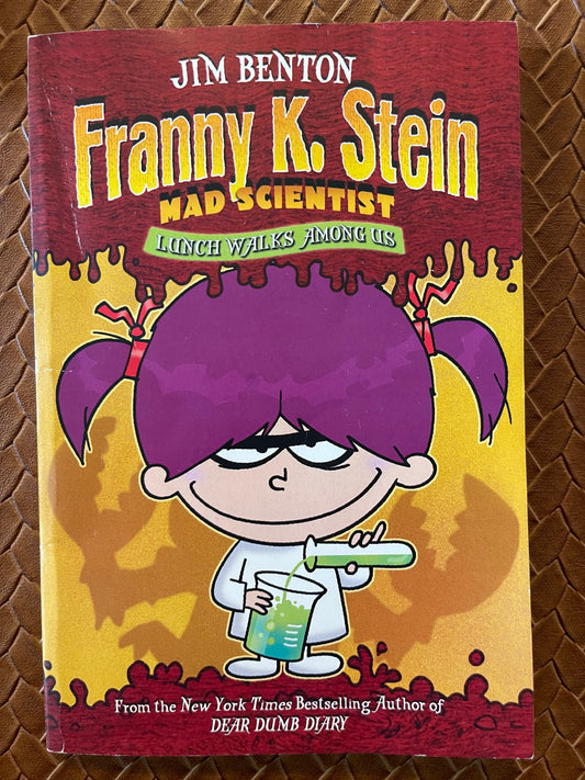 Lunch Walks Among Us (Franny K. Stein, Mad Scientist #1) by Jim Benton