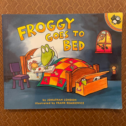 Froggy Goes to Bed  (Froggy) by Jonathan London, Frank Remkiewicz (Illustrator)