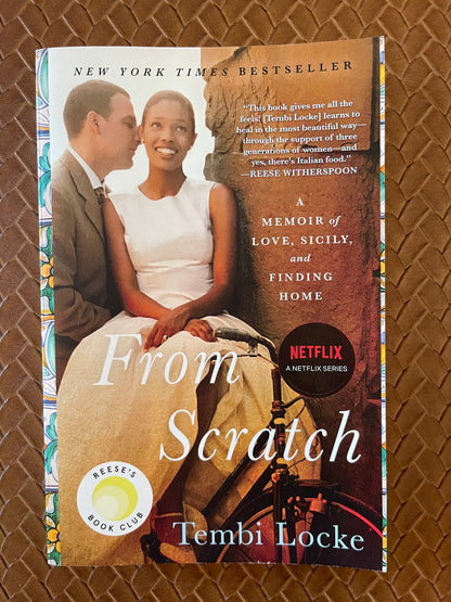 From Scratch: A Memoir of Love, Sicily, and Finding Home by Tembi Locke (Paperback)