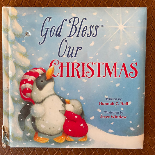 God Bless Our Christmas by Hannah C. Hall, Steve Whitlow (Illustrations)